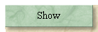 Show